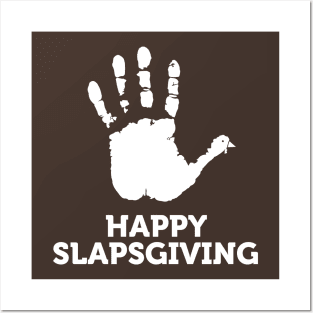 Happy Slapsgiving Posters and Art